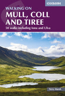 Walking on Mull, Coll and Tiree : 50 walks including Iona and Ulva-9781786311702