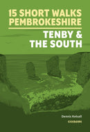 15 Short Walks in Pembrokeshire: Tenby and the south-9781786311757