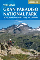 Walking Gran Paradiso National Park : 30 day walks in the Aosta Valley and Piedmont-9781786311832