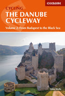The Danube Cycleway Volume 2 : From Budapest to the Black Sea-9781786311894
