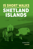 15 Short Walks on the Shetland Islands-9781786311948