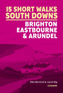 15 Short Walks in the South Downs: Brighton, Eastbourne and Arundel-9781786312037
