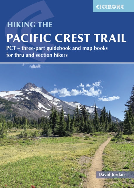 Hiking the Pacific Crest Trail : PCT a?? three-part guidebook and map books for thru and section hikers-9781786312129