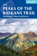 The Peaks of the Balkans Trail : Montenegro, Albania and Kosovo-9781786312310