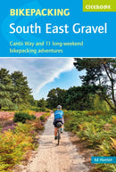 Bikepacking - South East Gravel : Cantii Way and 11 long-weekend bikepacking adventures-9781786312372