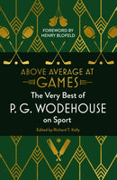 Above Average at Games : The Very Best of P.G. Wodehouse on Sport-9781786332004