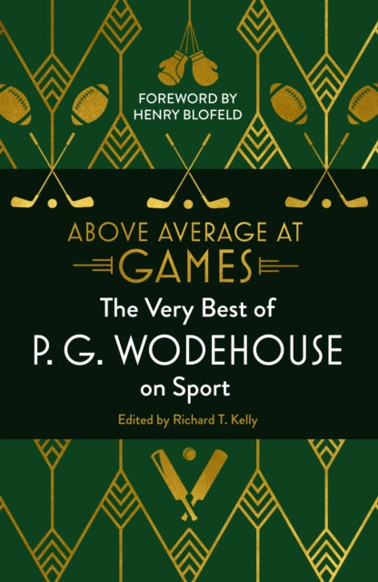Above Average at Games : The Very Best of P.G. Wodehouse on Sport-9781786332004