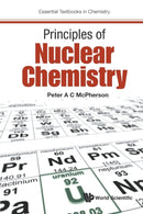 Principles Of Nuclear Chemistry-9781786340511