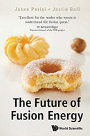 Future Of Fusion Energy, The-9781786345424