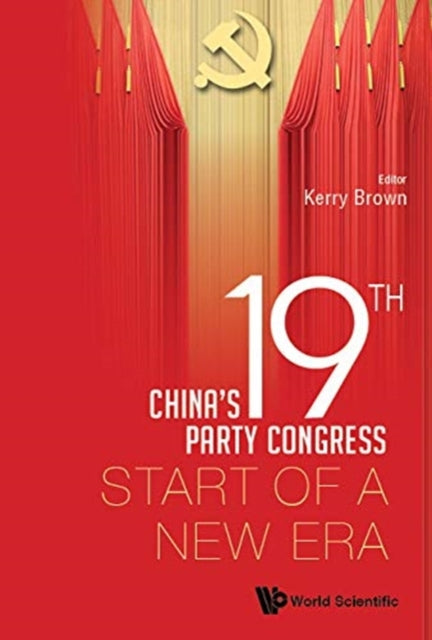 China's 19th Party Congress: Start Of A New Era-9781786345912