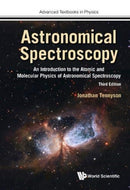 Astronomical Spectroscopy: An Introduction To The Atomic And Molecular Physics Of Astronomical Spectroscopy (Third Edition)-9781786346940