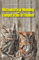 Mathematical Modeling And Computation In Finance: With Exercises And Python And Matlab Computer Codes-9781786347947