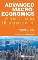 Advanced Macroeconomics: An Introduction For Undergraduates-9781786349125