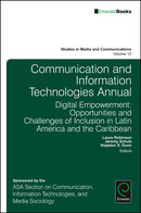 Communication and Information Technologies Annual : Digital Empowerment: Opportunities and Challenges of Inclusion in Latin America and the Caribbean-9781786354822