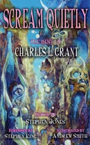 Scream Quietly : The Best of Charles L. Grant-9781786360557