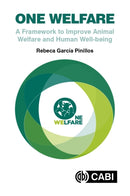One Welfare : A Framework to Improve Animal Welfare and Human Well-being-9781786393852