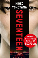 Seventeen : the new novel from the bestselling Japanese sensation-9781786484628