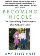 Becoming Nicole : The Extraordinary Transformation of an Ordinary Family-9781786490322