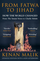 From Fatwa to Jihad : How the World Changed: The Satanic Verses to Charlie Hebdo-9781786491046