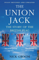 The Union Jack : The Story of the British Flag-9781786491480