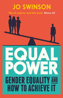 Equal Power : Gender Equality and How to Achieve It-9781786491893