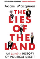 The Lies of the Land : An Honest History of Political Deceit-9781786492517