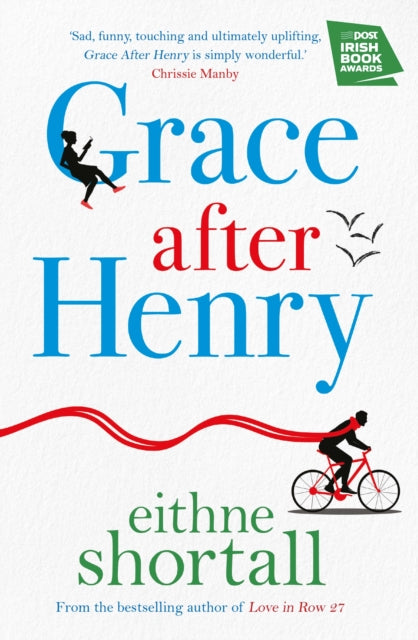 Grace After Henry : `A deftness reminiscent of Marian Keyes' Irish Times-9781786493194