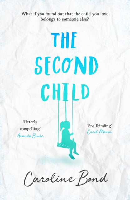 The Second Child : A breath-taking debut novel about the bond of family and the limits of love-9781786493361