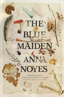 The Blue Maiden : A dazzling feminist gothic about witches, loss and resilience-9781786495815