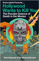 Hollywood Wants to Kill You : The Peculiar Science of Death in the Movies-9781786496959