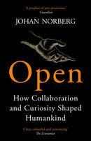 Open : How Collaboration and Curiosity Shaped Humankind-9781786497192