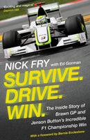 Survive. Drive. Win. : The Inside Story of Brawn GP and Jenson Button's Incredible F1 Championship Win-9781786498922