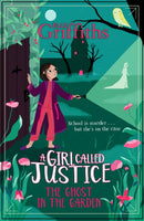 A Girl Called Justice: The Ghost in the Garden : Book 3-9781786541338