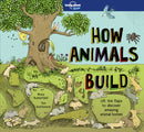 Lonely Planet Kids How Animals Build-9781786576620