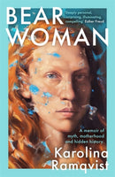 Bear Woman : The brand-new memoir from one of Sweden's bestselling authors-9781786580597