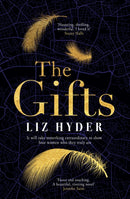 The Gifts : The award-winning historical novel about women who sprout wings - for fans of THE BINDING and THE MERMAID AND MRS HANCOCK-9781786580733