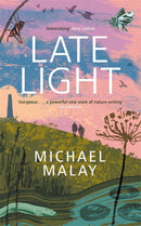 Late Light : WINNER OF THE 2024 WAINWRIGHT PRIZE FOR NATURE WRITING-9781786581419