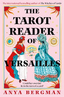 The Tarot Reader of Versailles : The spellbinding new novel from the international bestselling author of THE WITCHES OF VARDO-9781786582607