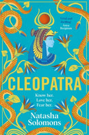 Cleopatra : The captivating, unmissable new retelling of the story of the legendary Egyptian queen. Meet the real woman behind the myth-9781786583536