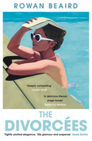 The Divorcees : The sun-soaked atmospheric summer page-turner everyone is talking about-9781786583659