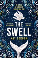 The Swell : The captivating, beautifully atmospheric Iceland-set dual-timeline mystery-9781786585110