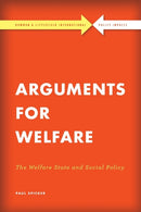 Arguments for Welfare : The Welfare State and Social Policy-9781786603029