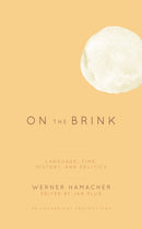 On the Brink : Language, Time, History, and Politics-9781786603913