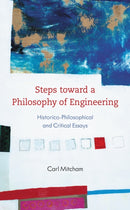 Steps toward a Philosophy of Engineering : Historico-Philosophical and Critical Essays-9781786611260