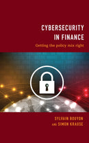 Cybersecurity in Finance : Getting the Policy Mix Right-9781786612182