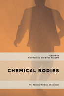 Chemical Bodies : The Techno-Politics of Control-9781786616517