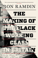 The Making of the Black Working Class in Britain-9781786630650