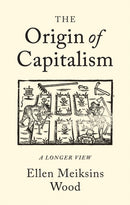 The Origin of Capitalism : A Longer View-9781786630681