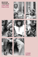 Making Trouble : Life and Politics-9781786631510