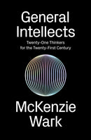 General Intellects : Twenty-One Thinkers for the 21st Century-9781786631909